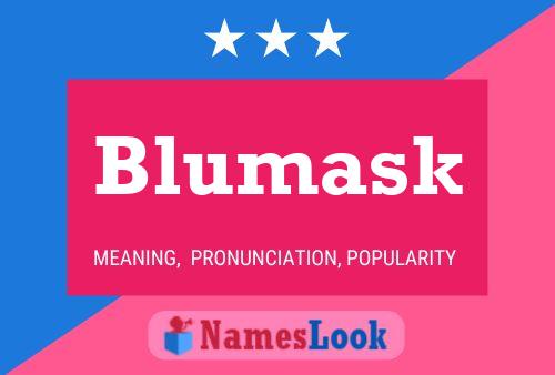 Pôster do nome Blumask