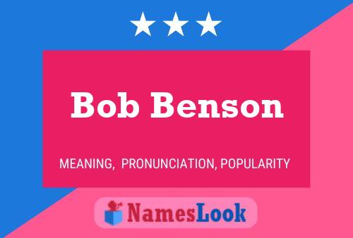 Pôster do nome Bob Benson