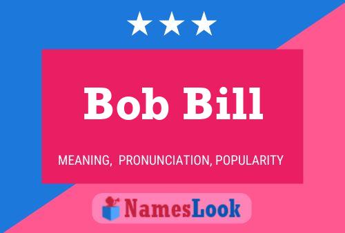 Pôster do nome Bob Bill