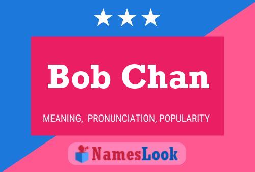 Pôster do nome Bob Chan