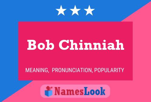 Pôster do nome Bob Chinniah