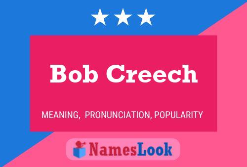 Pôster do nome Bob Creech