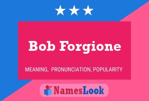 Pôster do nome Bob Forgione