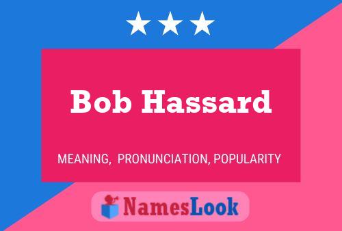 Pôster do nome Bob Hassard