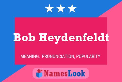 Pôster do nome Bob Heydenfeldt