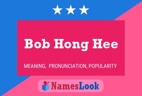 Pôster do nome Bob Hong Hee