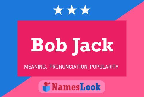 Pôster do nome Bob Jack