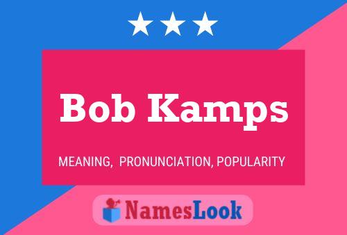 Pôster do nome Bob Kamps