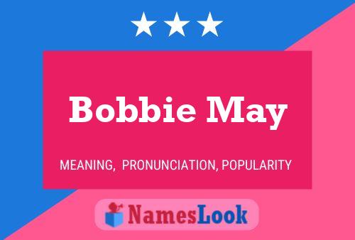 Pôster do nome Bobbie May