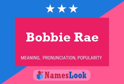 Pôster do nome Bobbie Rae