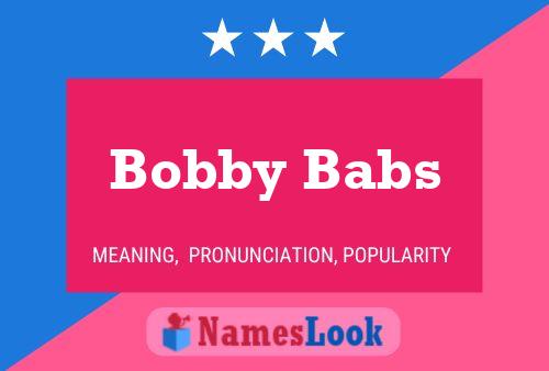 Pôster do nome Bobby Babs