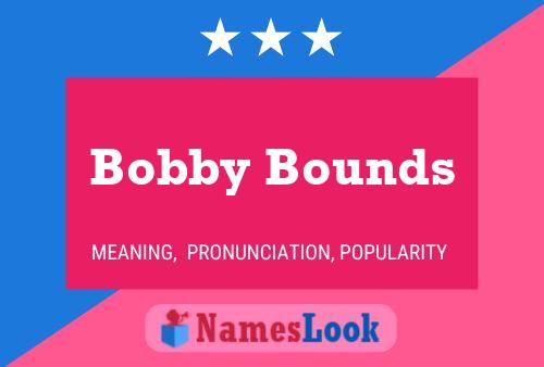 Pôster do nome Bobby Bounds