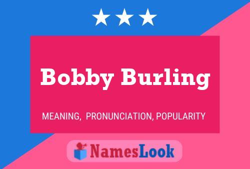 Pôster do nome Bobby Burling