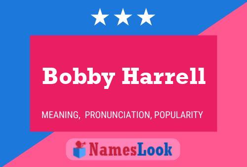 Pôster do nome Bobby Harrell