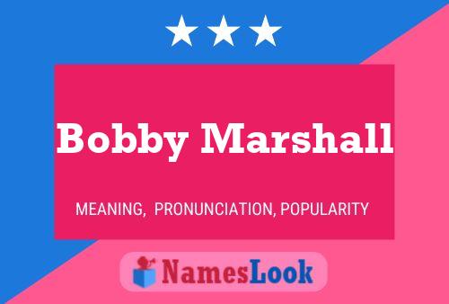 Pôster do nome Bobby Marshall