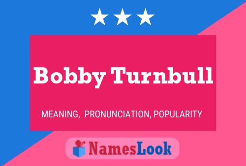 Pôster do nome Bobby Turnbull