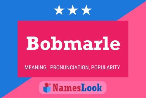 Pôster do nome Bobmarle