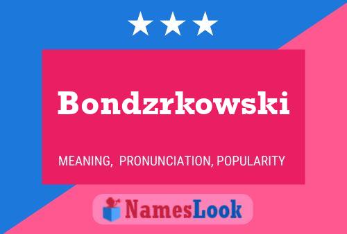 Pôster do nome Bondzrkowski