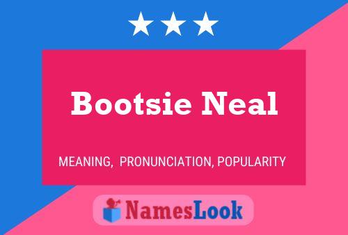 Pôster do nome Bootsie Neal