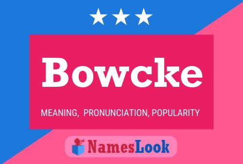 Pôster do nome Bowcke