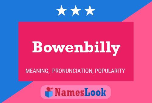 Pôster do nome Bowenbilly