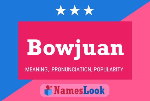 Pôster do nome Bowjuan