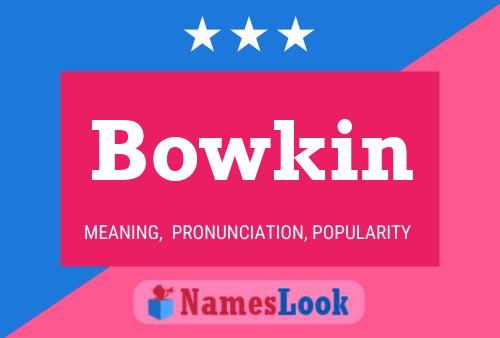 Pôster do nome Bowkin