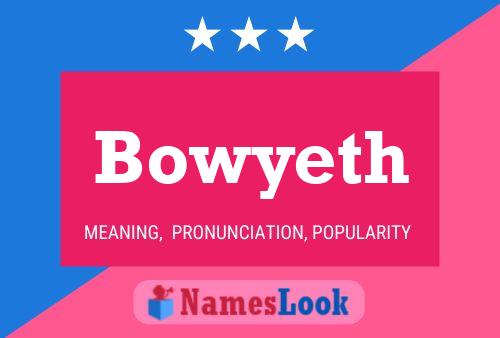 Pôster do nome Bowyeth