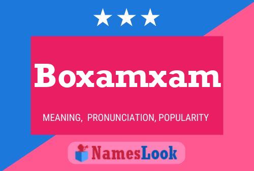 Pôster do nome Boxamxam