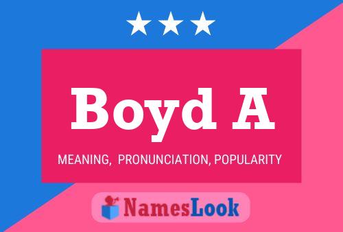 Pôster do nome Boyd A