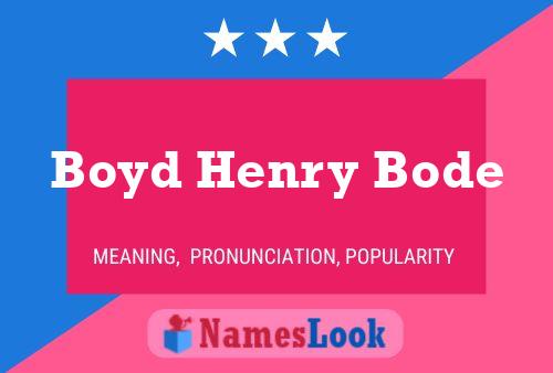 Pôster do nome Boyd Henry Bode