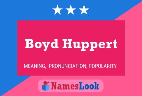 Pôster do nome Boyd Huppert