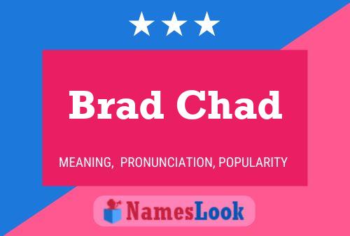 Pôster do nome Brad Chad