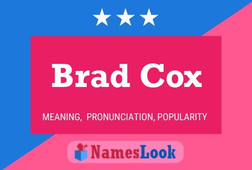 Pôster do nome Brad Cox