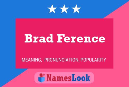 Pôster do nome Brad Ference