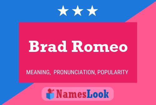 Pôster do nome Brad Romeo