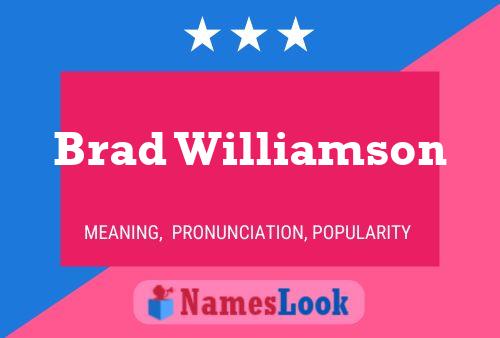 Pôster do nome Brad Williamson