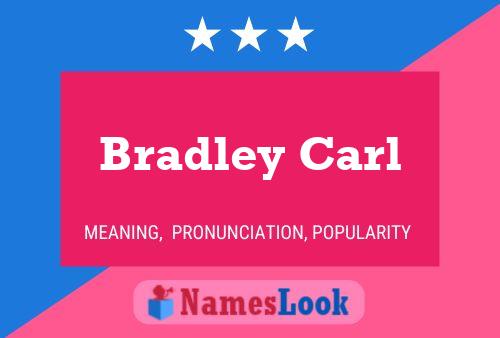 Pôster do nome Bradley Carl