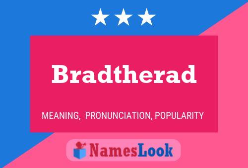 Pôster do nome Bradtherad