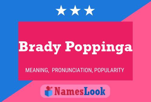 Pôster do nome Brady Poppinga