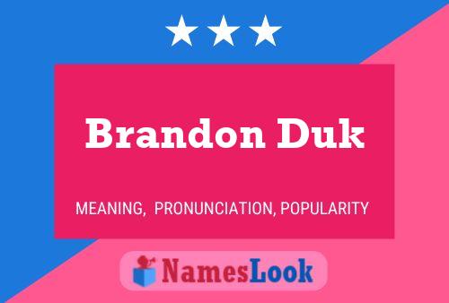 Pôster do nome Brandon Duk