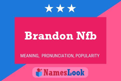 Pôster do nome Brandon Nfb