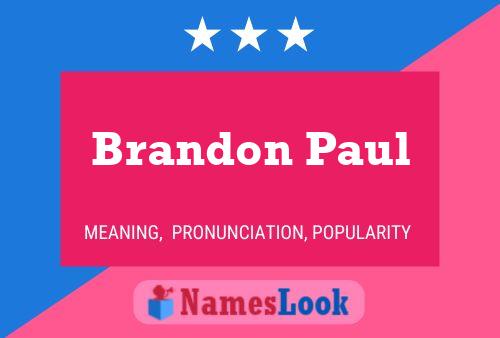 Pôster do nome Brandon Paul