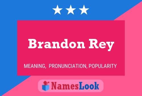 Pôster do nome Brandon Rey