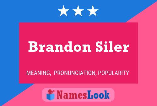 Pôster do nome Brandon Siler