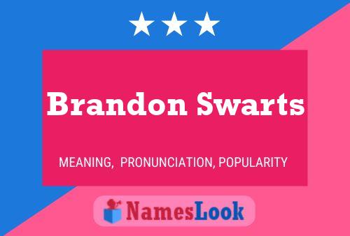 Pôster do nome Brandon Swarts