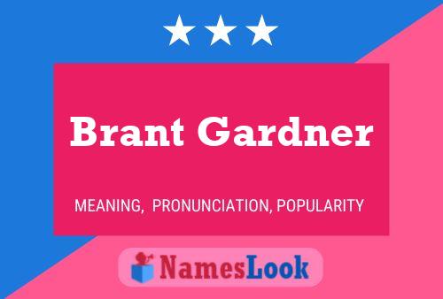 Pôster do nome Brant Gardner