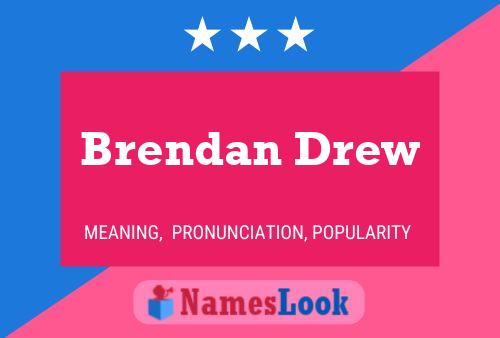 Pôster do nome Brendan Drew