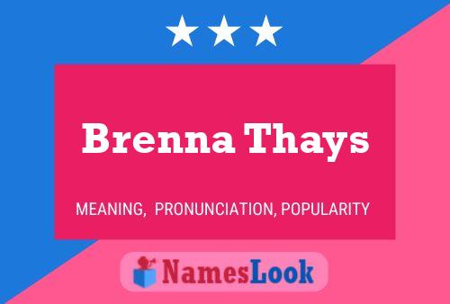 Pôster do nome Brenna Thays