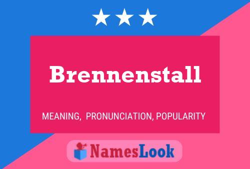 Pôster do nome Brennenstall